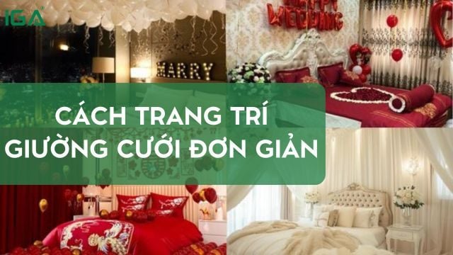 10+ Cách trang trí giường cưới đẹp, ấn tượng cho phòng tân hôn