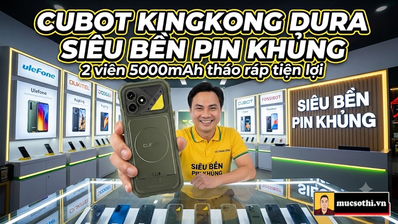 Cubot KingKong Dura siêu bền mỏng làm cả mạng xã hội chao đảo vì máy dùng pin khủng nhưng được thay đổi dễ dàng - mucsothi.com.vn
