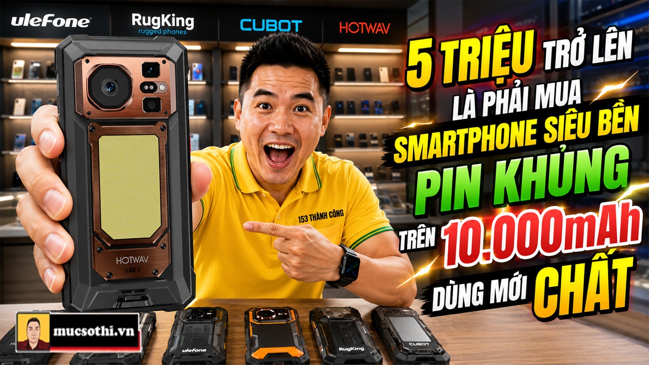 Với ngân sách trên 5 triệu TÂM NÀY là phải MUA smartphone siêu bền pin HƠN 10.000mAh dùng mới là chân ái - mucsothi.com.vn