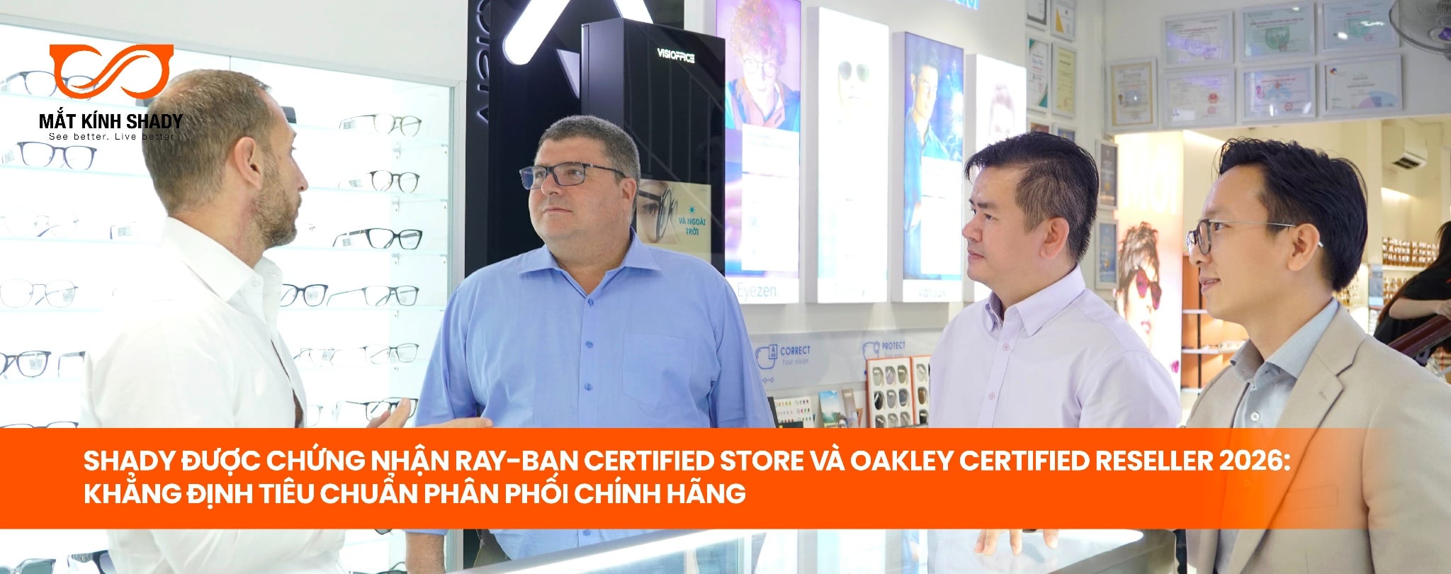 Shady Được Chứng Nhận Ray-Ban Certified Store & Oakley Certified Reseller 2026: Khẳng Định Tiêu Chuẩn Phân Phối Chính Hãng