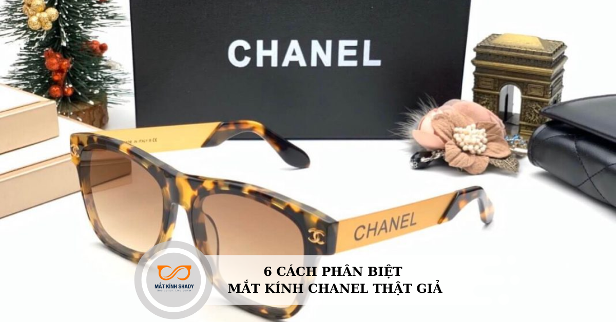 6 cách phân biệt mắt kính Chanel thật giả tránh mua nhầm