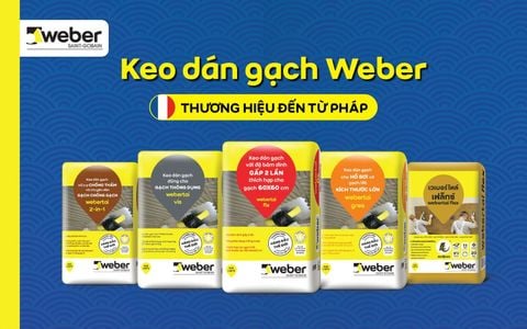 Keo Dán Gạch Weber - Giải Pháp Ốp Lát Số 1 Cho Công Trình Năm 2026