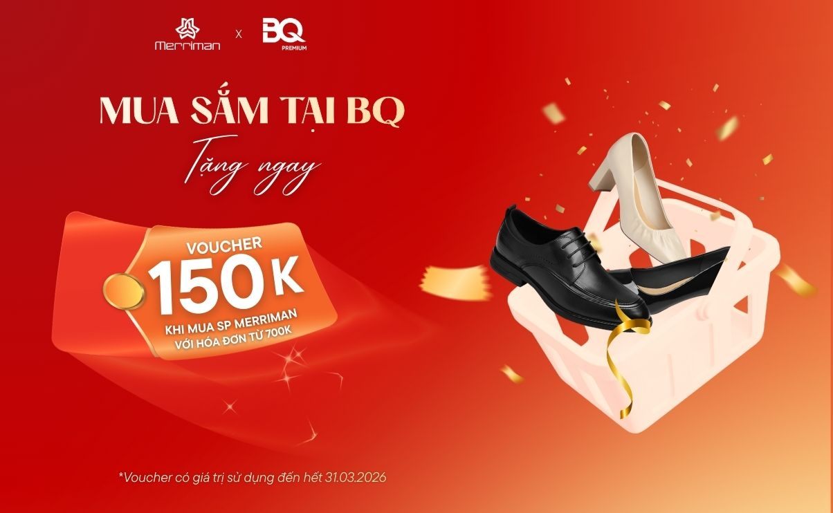 [GIÀY BQ x MERRIMAN] ƯU ĐÃI ĐẶC QUYỀN KHI MUA SẮM TẠI BQ