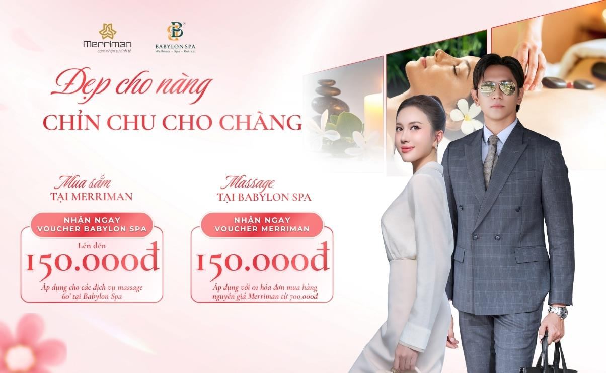 [MERRIMAN x BABYLON SPA] ĐẸP CHO NÀNG, CHỈN CHU CHO CHÀNG ✨