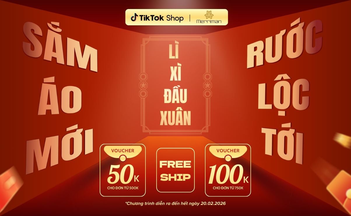 [MERRIMAN x TIKTOKSHOP] LÌ XÌ ĐẦU XUÂN