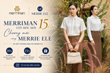 Đánh dấu 15 năm hành trình – Merriman chính thức ra mắt thương hiệu thời trang nữ Merrie Ele