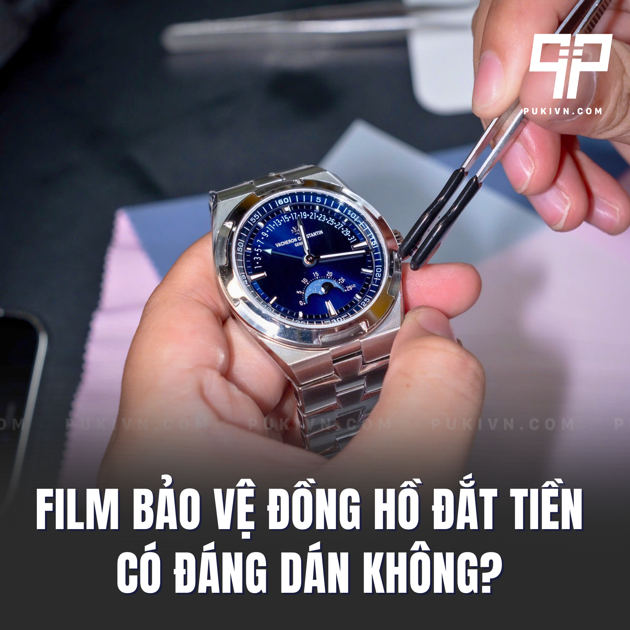 Film bảo vệ đồng hồ đắt tiền có đáng dán không? Ưu, nhược điểm