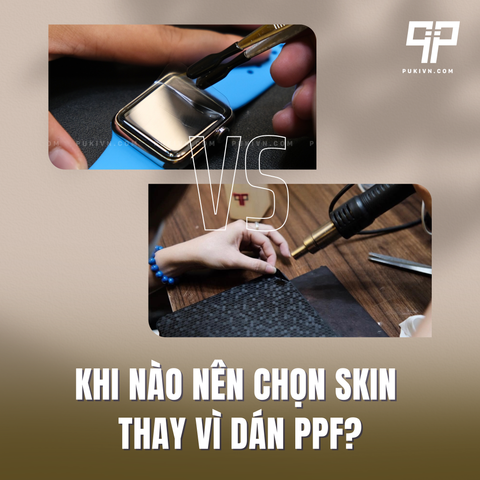 Khi nào nên chọn Skin thay vì dán PPF?