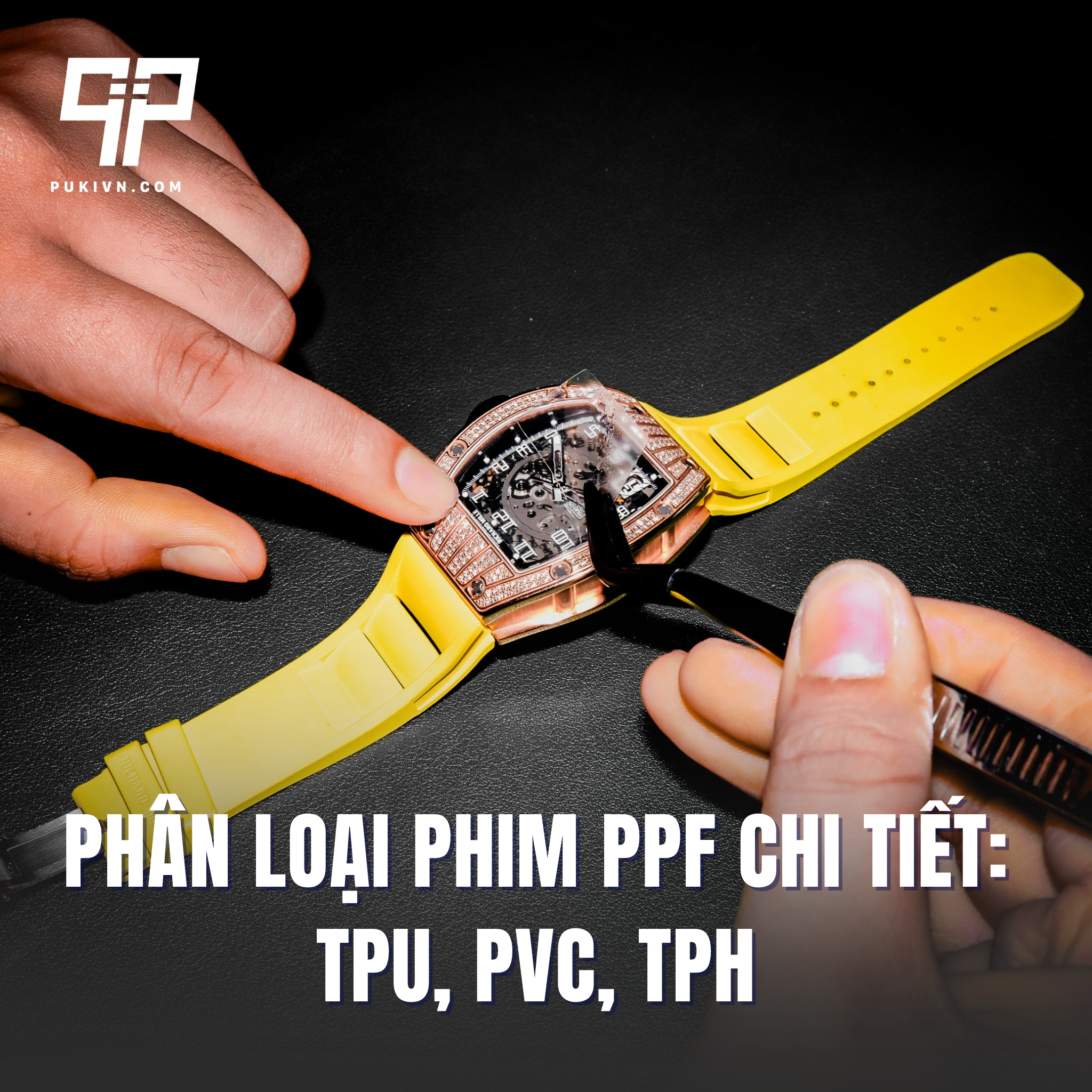 Phân loại phim PPF chi tiết nhất: TPU, PVC, TPH