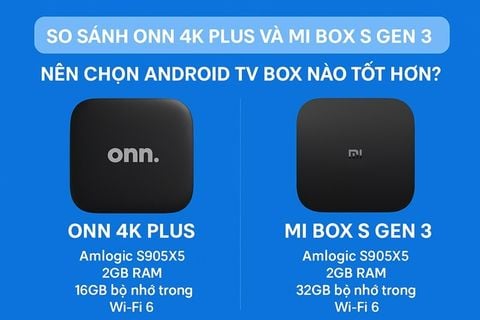 🔥 So sánh ONN 4K Plus và Mi Box S Gen 3 – Nên chọn Android TV Box nào tốt hơn?