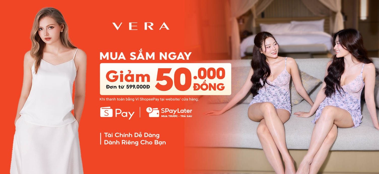 Sắm đồ hiệu - giảm ngay 50.000đ khi thanh toán ShopeePay tại Vera
