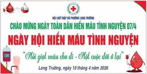 Hội Chữ thập đỏ phường Long Trường tổ chức chương trình hiến máu tình nguyện chào mừng kỷ niệm Ngày toàn dân hiến máu tình nguyện 07/04/2026.