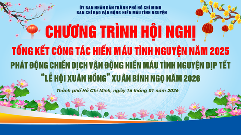 Hội nghị Tổng kết công tác hiến máu tình nguyện năm 2025 và phát động hưởng ứng Chiến dịch vận động hiến máu tình nguyện dịp tết - Lễ hội Xuân hồng năm 2026