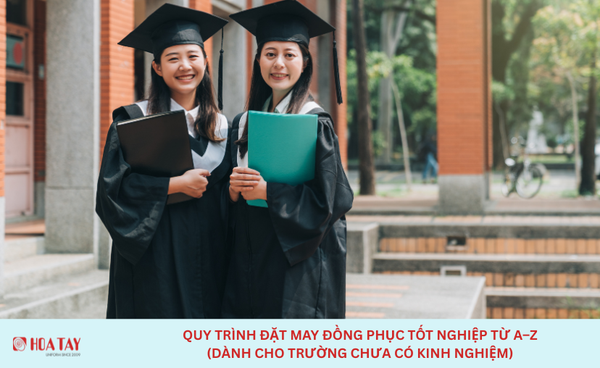 Quy trình đặt may đồng phục tốt nghiệp từ A–Z (dành cho trường chưa có kinh nghiệm)
