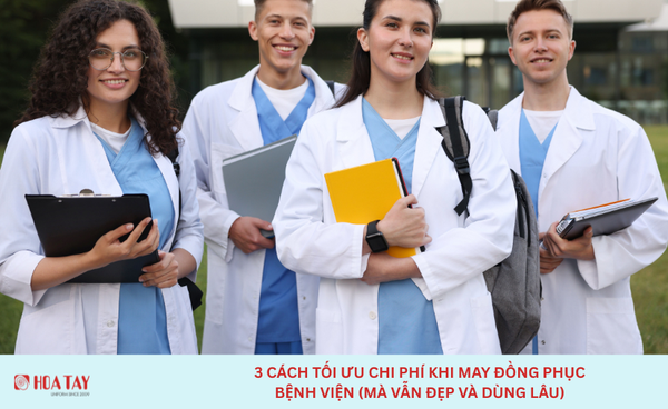 3 Cách Tối Ưu Chi Phí Khi May Đồng Phục Bệnh Viện (Mà Vẫn Đẹp Và Dùng Lâu)
