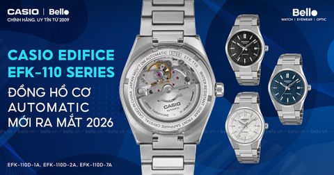 Casio Edifice EFK-110 Series – Đồng Hồ Cơ Automatic Thế Hệ Mới Ra Mắt 2026