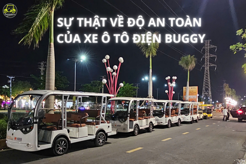 SỰ THẬT VỀ ĐỘ AN TOÀN CỦA XE Ô TÔ ĐIỆN BUGGY