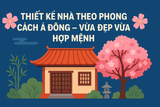 🌸 THIẾT KẾ NHÀ THEO PHONG CÁCH Á ĐÔNG – VỪA ĐẸP VỪA HỢP MỆNH 🌸
