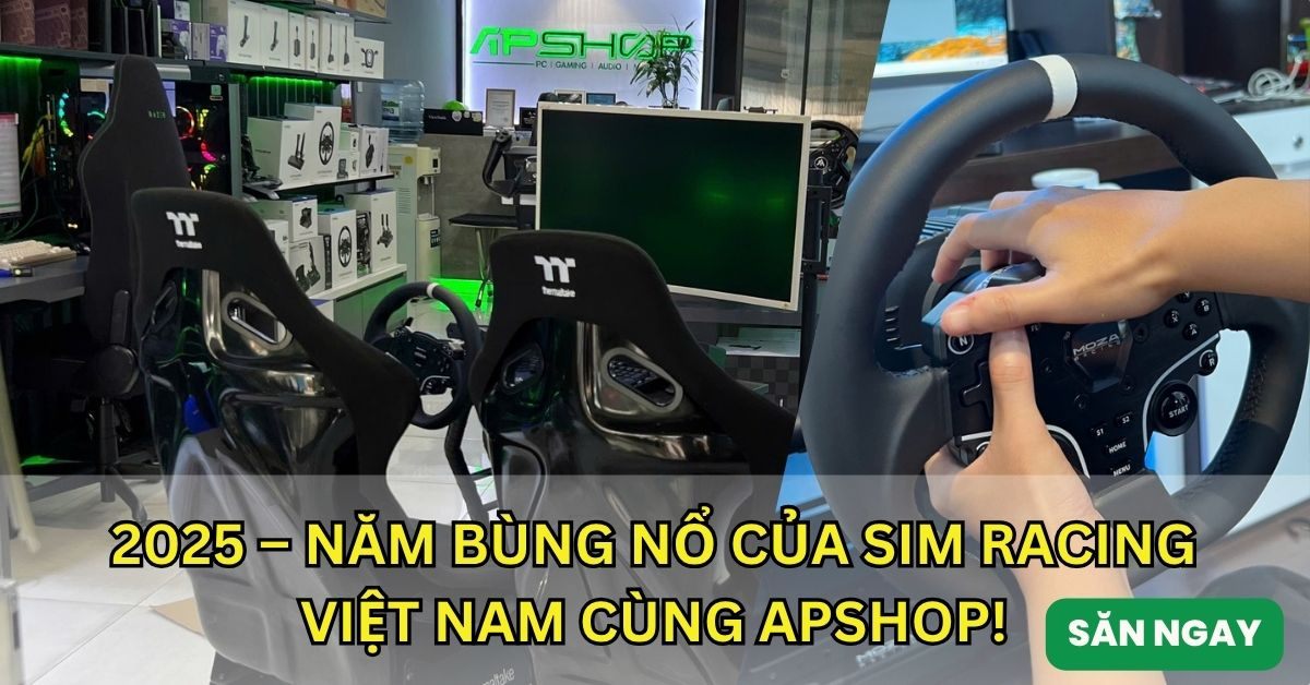 2025 – Năm bùng nổ của sim racing Việt Nam cùng APSHOP! – APSHOP.VN