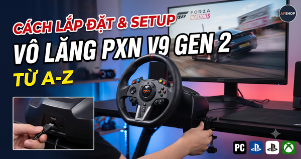 Cách Lắp Đặt & Setup Vô Lăng PXN V9 Gen 2 Từ A-Z