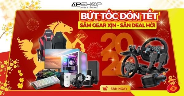 BỨT TỐC ĐÓN TẾT – SẮM GEAR XỊN, SĂN DEAL HỜI!
