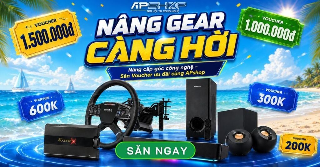 Nâng Gear Càng Hời – Săn Voucher đến 1.500.000đ tại APShop