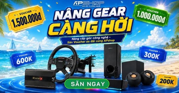 Nâng Gear Càng Hời – Săn Voucher đến 1.500.000đ tại APShop