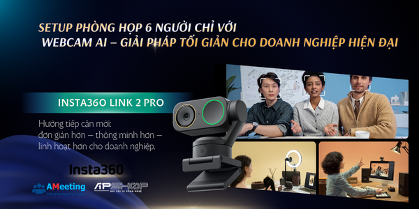 Setup phòng họp 6 người chỉ với webcam AI – Giải pháp tối giản cho doanh nghiệp hiện đại