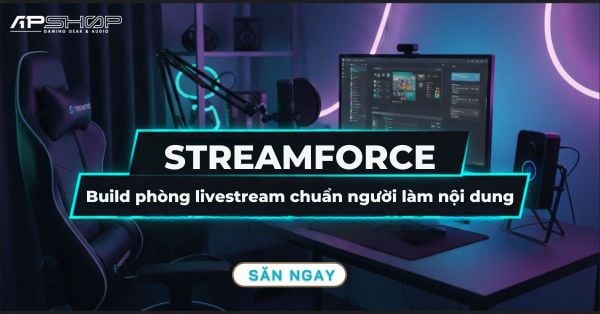 STREAMFORCE – Bộ Gear Livestream