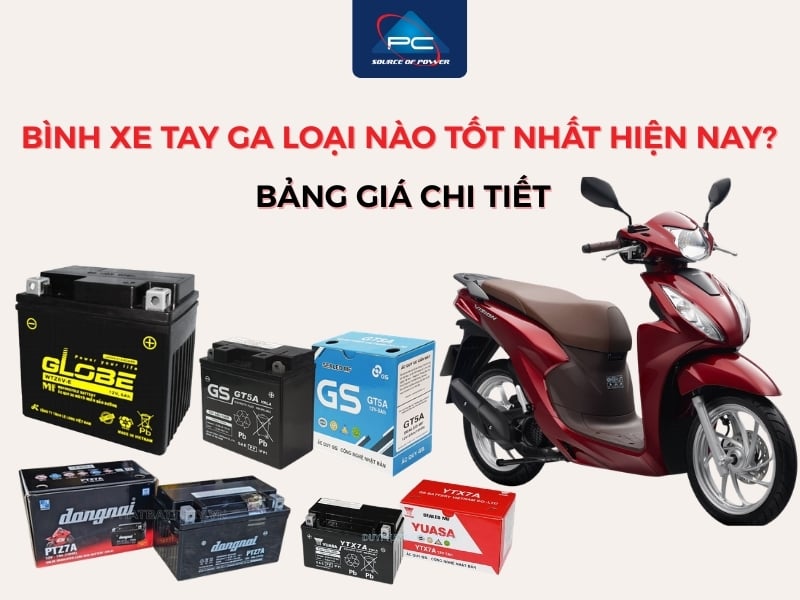 Thay bình xe tay ga giá bao nhiêu? Cách chọn ắc quy phù hợp cho xe