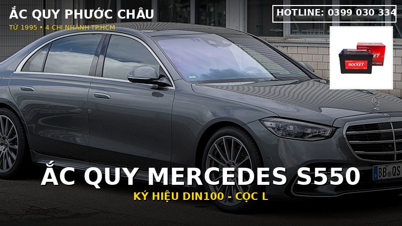 Xe Mercedes S550 dùng bình ắc quy gì? Mã DIN100, giá thay 2026