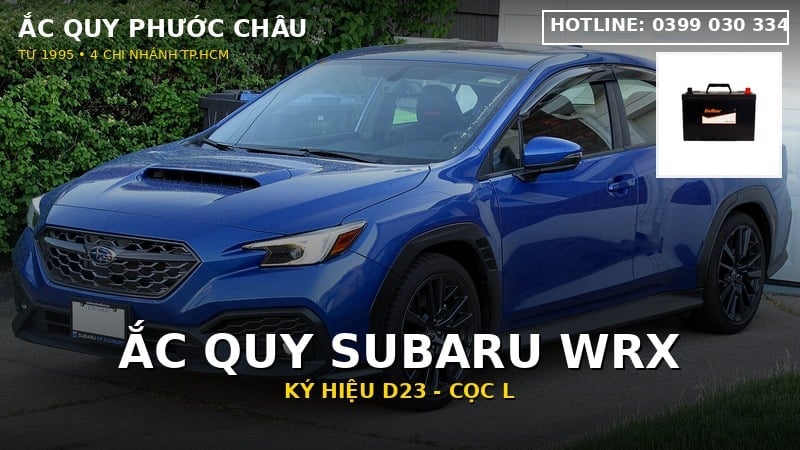 Xe Subaru WRX dùng bình ắc quy gì? Mã 75D23L (D23 cọc L)