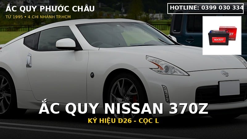 Xe Nissan 370Z dùng bình ắc quy gì? Mã 80D26L, giá thay 2026