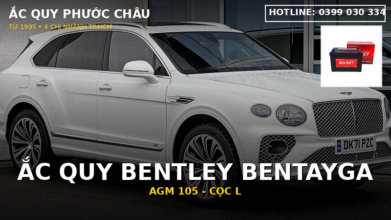 Xe Bentley Bentayga dùng bình ắc quy gì? Mã AGM 105 (DIN110L)