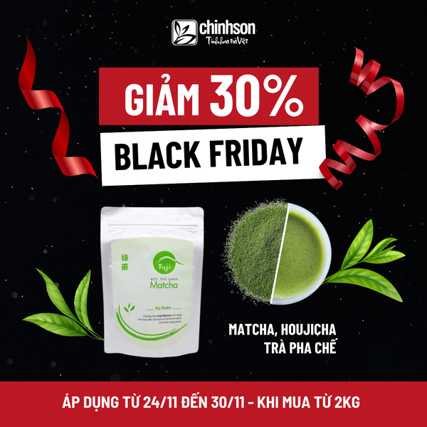 SIÊU SALE BLACK FRIDAY - GIẢM NGAY 30% CHO ĐƠN TỪ 2KG