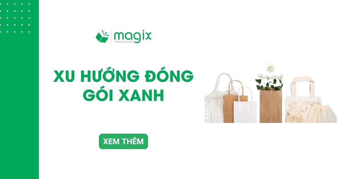Xu hướng đóng gói xanh và giải pháp bền vững cho doanh nghiệp