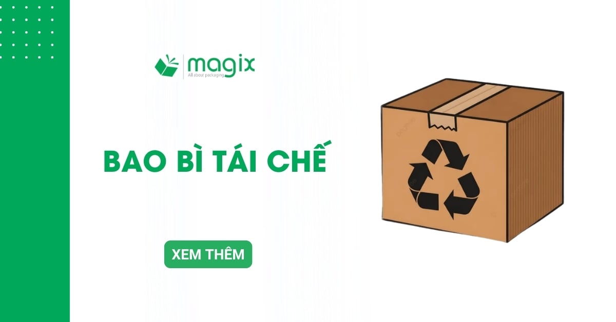 Bao bì tái chế: Xu hướng tiêu dung thân thiện với môi trường
