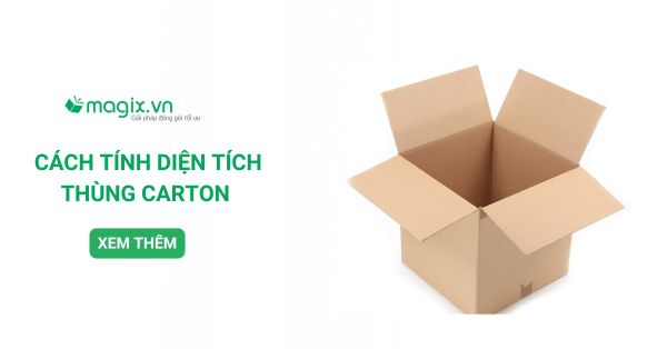 Cách tính diện tích thùng carton: Công thức và ví dụ chi tiết