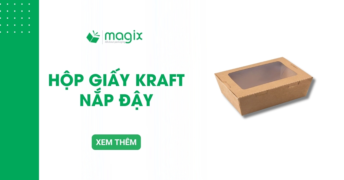 Hộp giấy Kraft nắp đậy là gì? Ưu điểm, phân loại và cách chọn