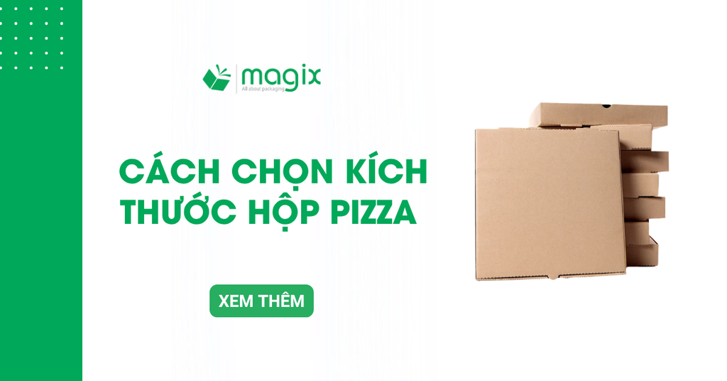 Cách chọn kích thước hộp pizza từ 7 đến 14 inch cho tiệm bánh pizza