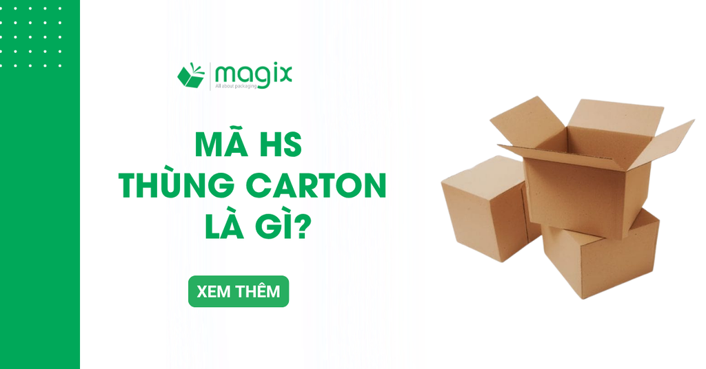 Mã HS thùng carton là gì? Tra cứu thuế, lưu ý khi khai báo hải quan