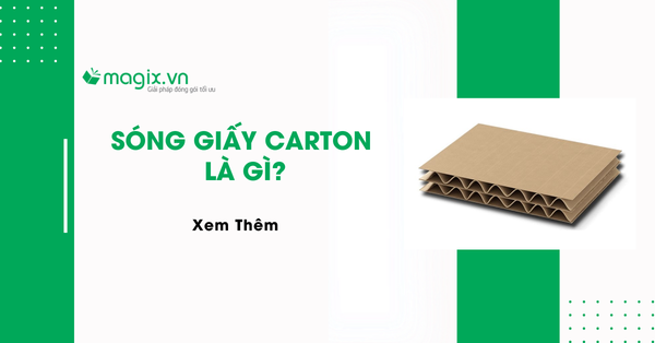 Sóng giấy carton là gì? Tìm hiểu về từng loại sóng giấy carton