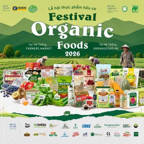 ORGANIC FOODS FESTIVAL 2026 – LỄ HỘI THỰC PHẨM HỮU CƠ KẾT NỐI CỘNG ĐỒNG SỐNG XANH TẠI FARMERS MARKET