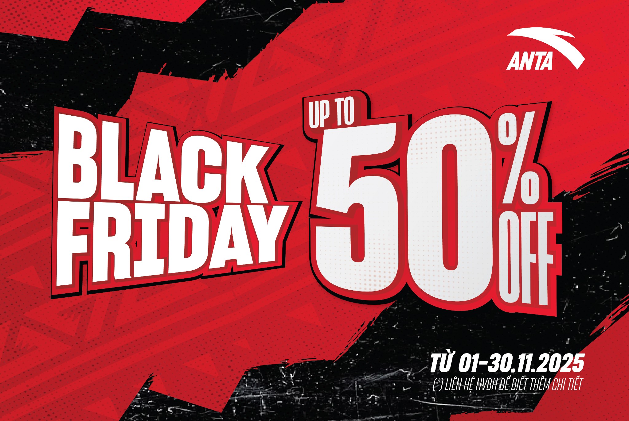 ANTA BLACK FRIDAY TỚI SỚM- BÙNG NỔ ƯU ĐÃI SỐC TỚI 50%++, GIẢM THÊM TỚI 15%