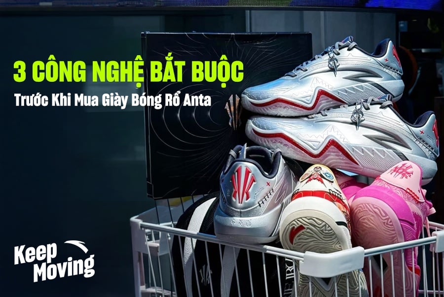 Đừng Mua Giày Bóng Rổ Nếu Chưa Biết 3 Công Nghệ Này