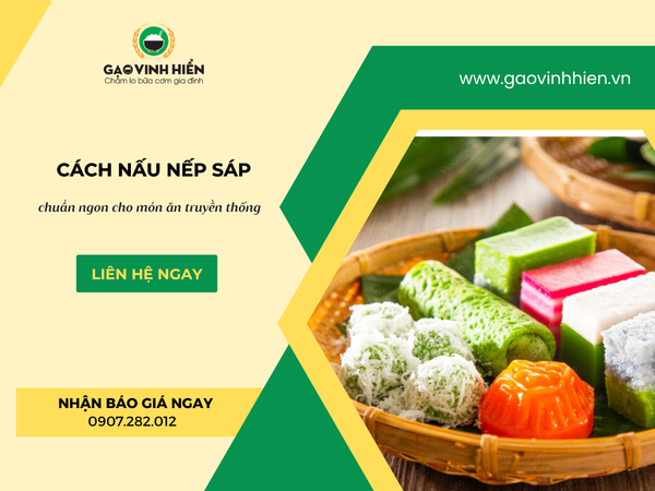 CÁCH NẤU NẾP SÁP DẺO NGON: BÍ QUYẾT VÀNG CHO MÓN ĂN TRUYỀN THỐNG