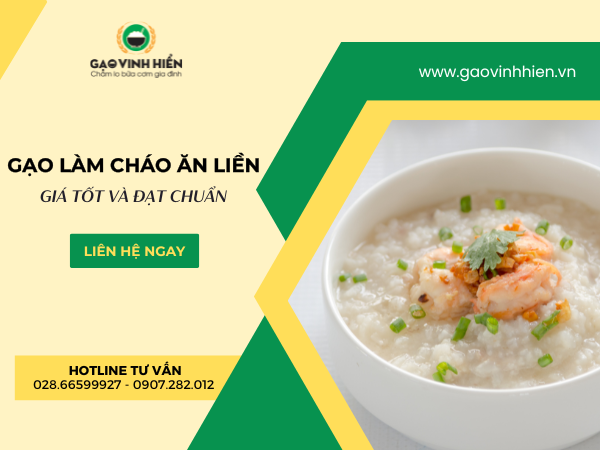 Chuyên Cung Cấp Gạo Làm Cháo Gói, Cháo Ăn Liền