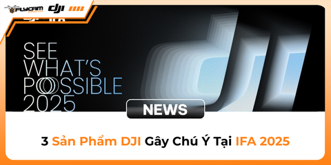 3-san-pham-dji-gay-chu-y-tai-ifa-2025