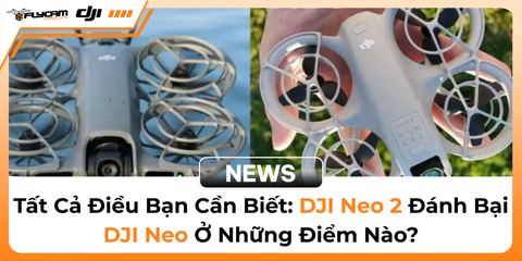 nen-nang-cap-dji-neo-2-so-tai-cung-dji-neo-danh-gia-chi-tiet