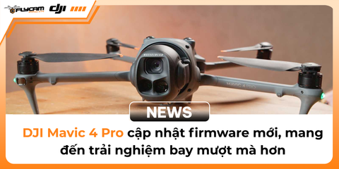 dji-mavic-4-pro-vua-duoc-cap-nhat-firmware-bay-muot-hon-on-dinh-hon